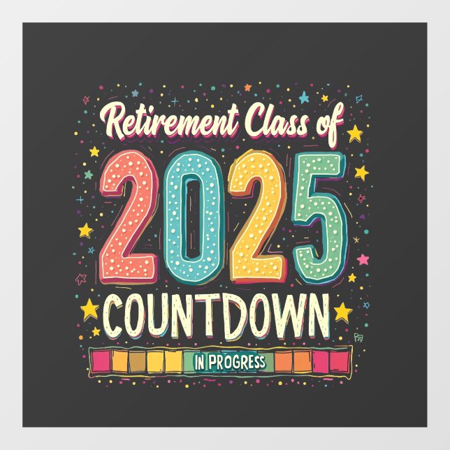 Retirement Class of 2025 in Process Graduation  Window Cling (Sheet)