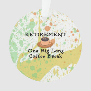 Retirement Coffee Break Ornament