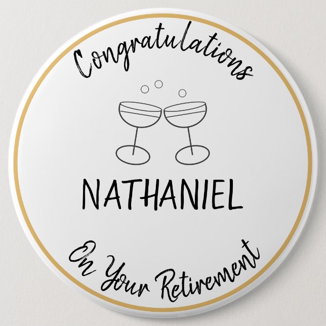 Retirement Congratulations Custom Name Keepsake 6 Inch Round Button (Front)