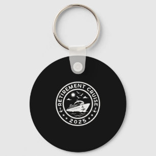 Retirement Cruise 2025 Funny Summer Cruising Retir Keychain