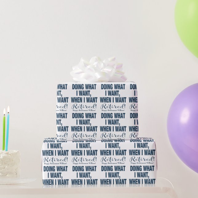 Retirement Doing What I Want Navy Wrapping Paper (Party Gifts)