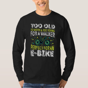 Retirement EBike Bicycle EMTB Cycling E Bike Cycle T-Shirt