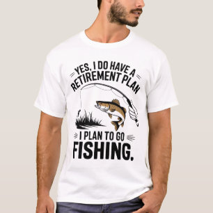 RETIREMENT FISHING T-SHIRT