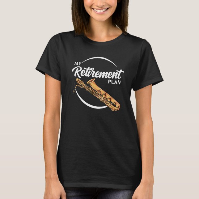 Retirement  For Baritone Saxophone Player T-Shirt (Front)