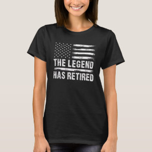 Retirement For Men Women The Legend Has Retired 3 T-Shirt