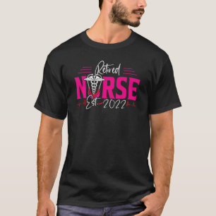 Retirement For Nurse 2022 Nursing Retired Nurse 2 T-Shirt