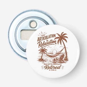 Retirement Form Articulation to Relaxation 2026 Bottle Opener