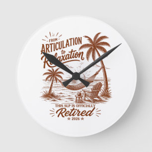 Retirement Form Articulation to Relaxation 2026 Round Clock