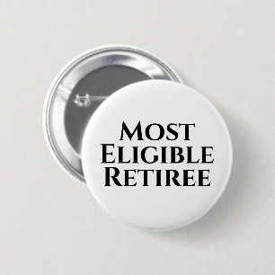 Retirement funny 2 inch round button