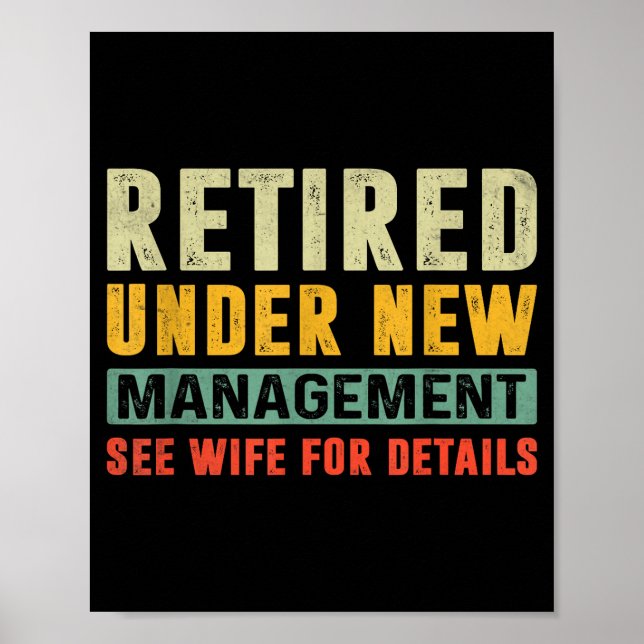 Retirement Funny Party Retired Under New Managemen Poster (Front)
