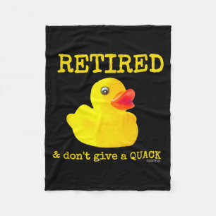 Retirement Funny Retired I Don't Give A Quack Rubb Fleece Blanket