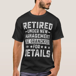 Retirement Gag Party Retired Under New Management  T-Shirt