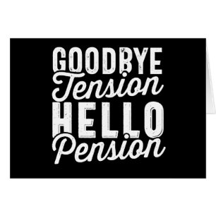 Retirement Gift, Goodbye Tension Hello Pension