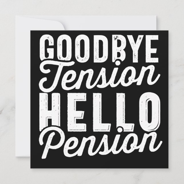 Retirement Gift, Goodbye Tension Hello Pension Save The Date (Front)