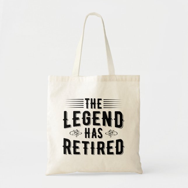 Retirement Gifts, The Legend Has Retired Tote Bag (Front)