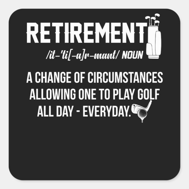 Retirement Golf Definition Retired Golfers Square Sticker (Front)