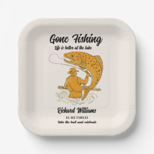 Retirement Gone Fishing Life is Better Retired Paper Plate