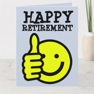 RETIREMENT HAPPY SMILE FACE Greeting Card