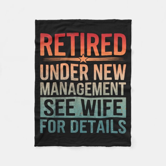 Retirement Humor Party Retired Under New Managemen Fleece Blanket (Front)
