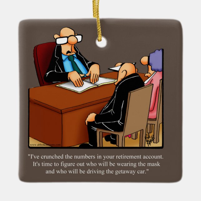 Retirement Humour Ceramic Ornament Gift (Front)