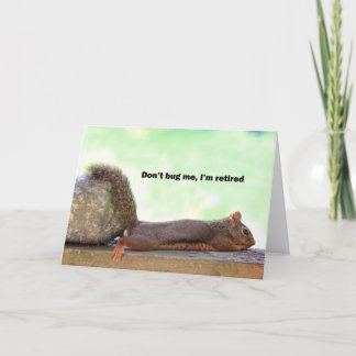 Retirement Humour Squirrel Card
