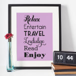 Retirement Inspiration Words | Black Typography Poster<br><div class="desc">Retirement gift wall art poster print design features words that spell RETIRE in stylish black type: "Relax,  Entertain,  Travel,  Indulge,  Read,  Enjoy" with "Wishing you a very happy retirement" text.  Use the "customize it" feature to change the light purple / violet background color.</div>