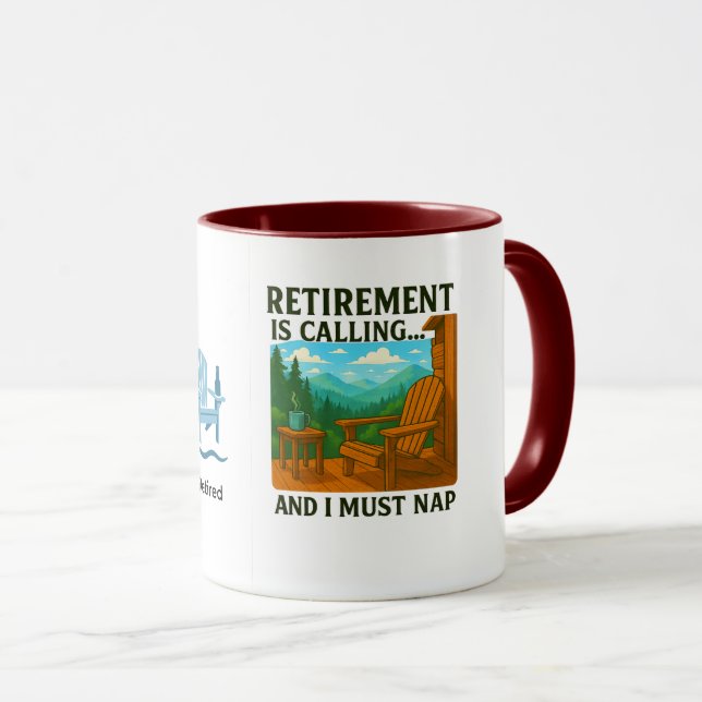 ☕ Retirement is Calling... and I Must Nap – Coffee Mug (Front Right)