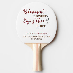 Retirement Is Sweet Enjoy This Shift Retirement Ping Pong Paddle