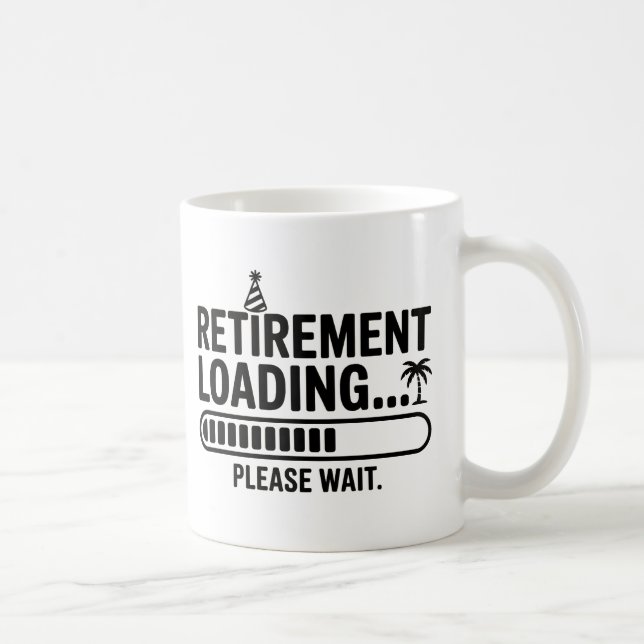 Retirement Loading Please Wait Funny Coffee Mug (Right)