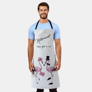 Retirement looks good on us! Chic Classy Flamingo Apron