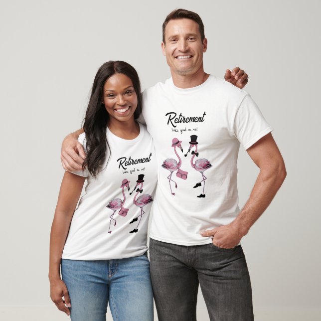 Retirement looks good on us! Chic Classy Flamingo T-Shirt (Unisex)