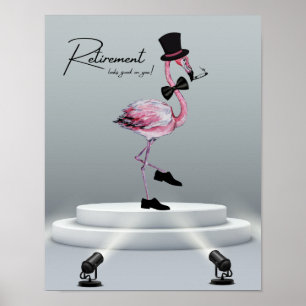 Retirement looks good on you! Dapper Pink Flamingo Poster