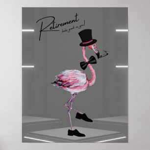 Retirement looks good on you! Dapper Pink Flamingo Poster