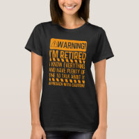 Retirement Men Women Retiree Warning Im Retired 6
