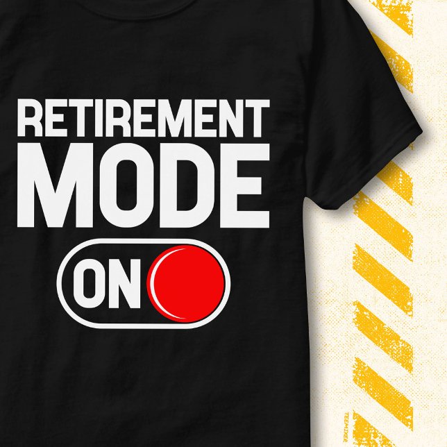 Retirement Mode On Retired Switch Bold Funny T-Shirt (Creator Uploaded)