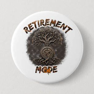 Retirement mood on 3 inch round button