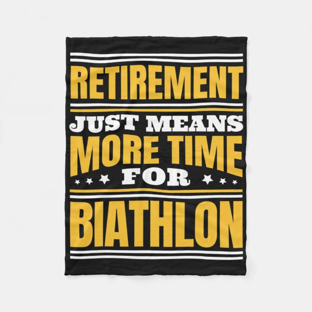 Retirement More Time For Biathlon  Fleece Blanket (Front)