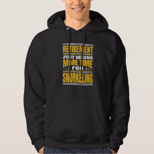Retirement More Time For Snorkelling Hoodie
