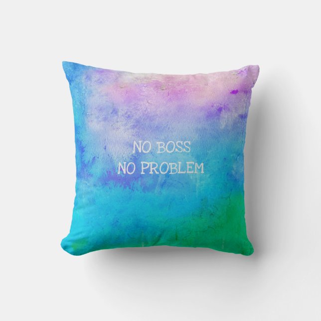 Retirement Name Funny Artsy No Boss No Problem Throw Pillow (Front)