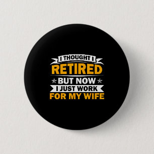 Retirement Novelty For Men Women Dad Grandpa Retir 2 Inch Round Button