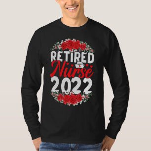 Retirement Nurse 2022 Nursing Retired Nurse 2022 T-Shirt