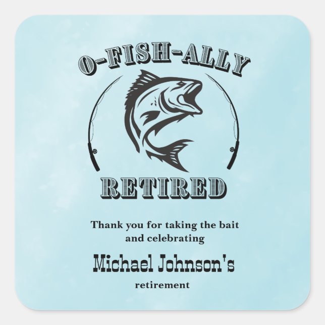 Retirement O-fish-ally retired funny fishing Square Sticker (Front)