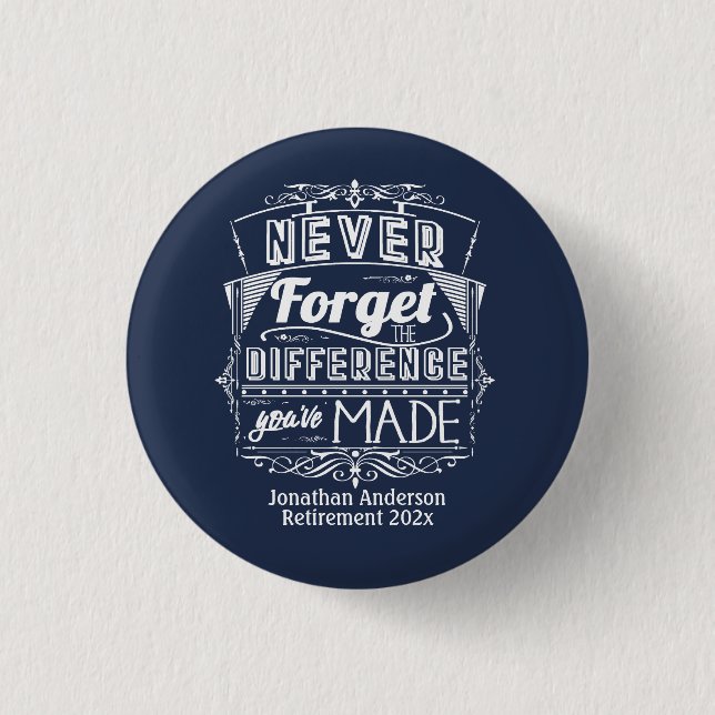 Retirement Party Never Forget 1 Inch Round Button (Front)