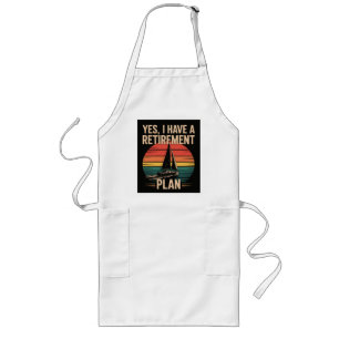Retirement Plan Boating Sailboat Long Apron