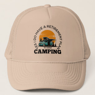 Retirement Plan Camping Quote T-Shirt Trucker Hat