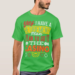 Retirement Plan Casino boy T-Shirt