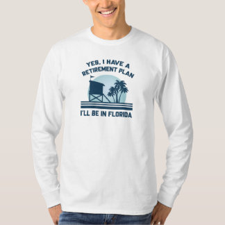 Retirement Plan Florida T-Shirt