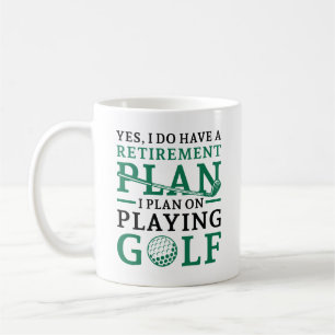 Retirement Plan Golf Coffee Mug