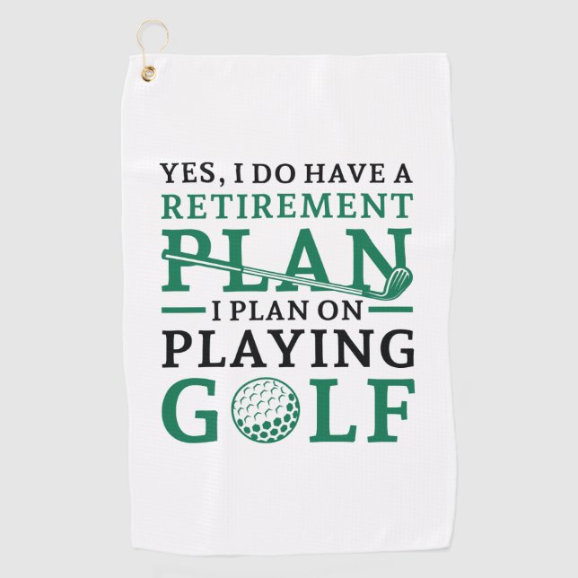 Retirement Plan Golf Golf Towel (Front)
