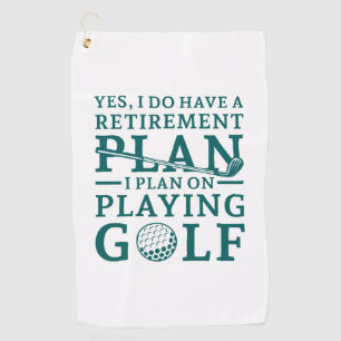 Retirement Plan Golf Golf Towel